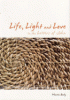Life, Light and Love in the Letters of John: Cover