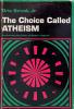 Choice Called Atheism: Cover