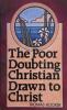Poor Doubting Christian Drawn to Christ: Cover