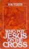 Who Put Jesus on the Cross: Cover