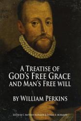 Treatise of God’s Free Grace and Man’s Free Will: Cover