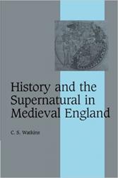 History and the Supernatural in Medieval England: Cover
