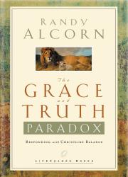 Grace and Truth Paradox Responding with Christlike Balance: Cover