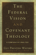 Federal Vision and Covenant Theology: Cover