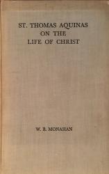 St. Thomas Aquinas on the Life of Christ: Cover