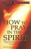 How to Pray in the Spirit: Cover