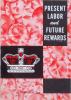 Present Labor and Future Rewards: Cover